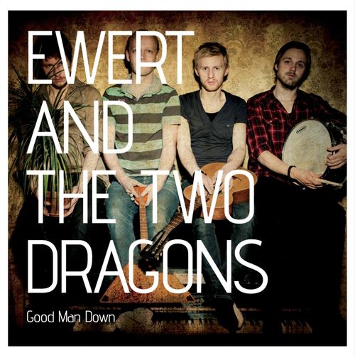 Ewert_and_the_Two_Dragons_-_Good_Man_Down
