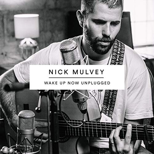 Nick_Mulvey_-_Wake_Up_Now_Unplugged