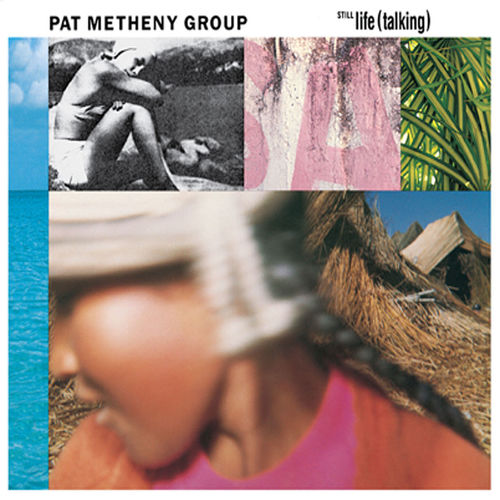 Pat_Metheny_Group_-_Still_Life_Talking
