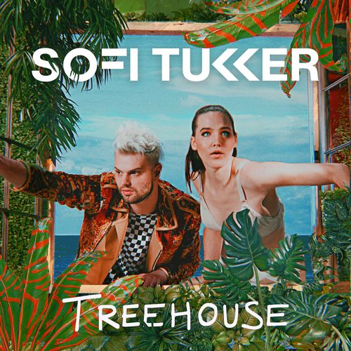 Sofi_Tukker_-_Treehouse